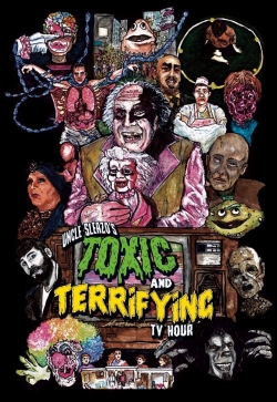 Watch Uncle Sleazo's Toxic and Terrifying T.V. Hour movies online free