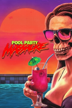 Watch Pool Party Massacre movies online free