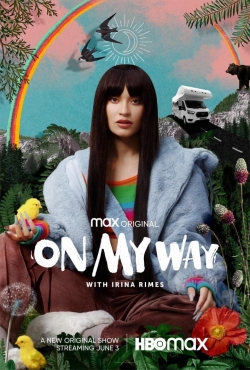 Watch On My Way with Irina Rimes movies online free