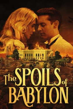 Watch The Spoils of Babylon movies online free