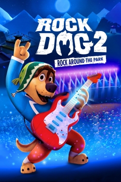 Watch Rock Dog 2: Rock Around the Park movies online free