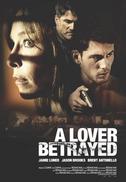 Watch A Lover Betrayed movies online free