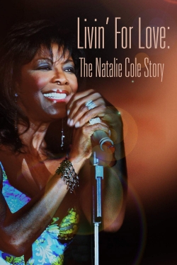 Watch Livin' for Love: The Natalie Cole Story movies online free