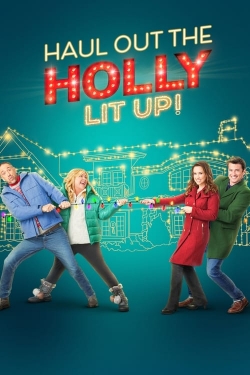 Watch Haul Out the Holly: Lit Up movies online free