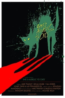 Watch She's Allergic to Cats movies online free