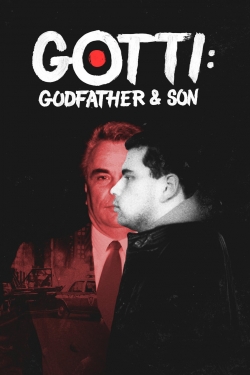 Watch Gotti: Godfather and Son movies online free