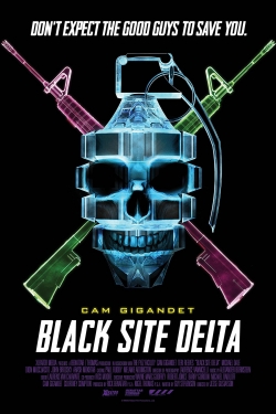 Watch Black Site Delta movies online free