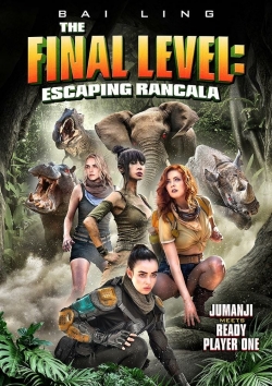 Watch The Final Level: Escaping Rancala movies online free