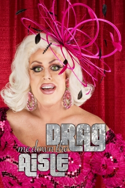 Watch Drag Me Down the Aisle movies online free