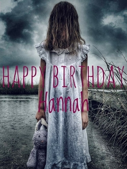 Watch Happy Birthday Hannah movies online free