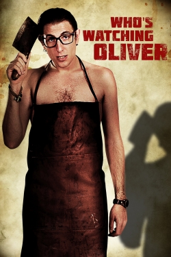 Watch Who's Watching Oliver movies online free