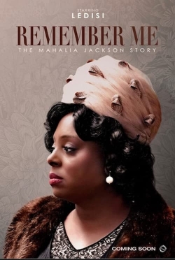 Watch Remember Me: The Mahalia Jackson Story movies online free