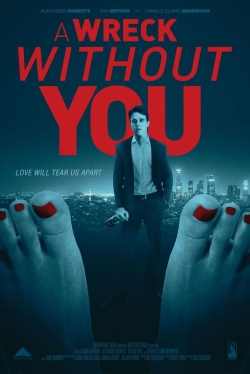 Watch A Wreck Without You movies online free