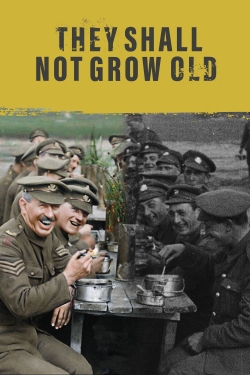 Watch They Shall Not Grow Old movies online free