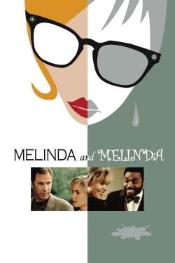 Watch Melinda and Melinda movies online free