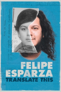 Watch Felipe Esparza: Translate This movies online free