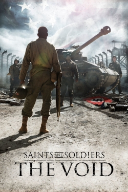 Watch Saints and Soldiers: The Void movies online free