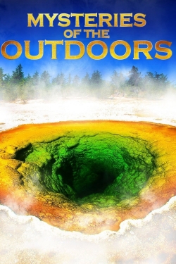 Watch Mysteries of the Outdoors movies online free