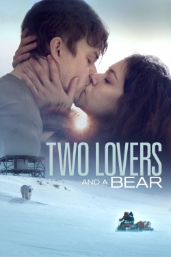 Watch Two Lovers and a Bear movies online free