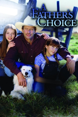 Watch A Father's Choice movies online free