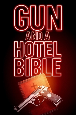 Watch Gun and a Hotel Bible movies online free