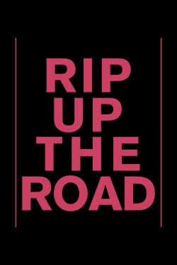 Watch Rip Up The Road movies online free