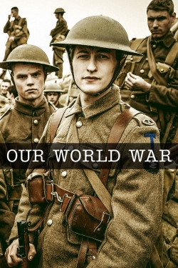 Watch Our World War movies online free