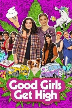 Watch Good Girls Get High movies online free