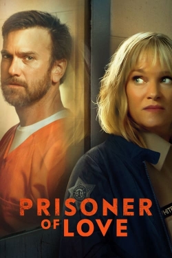 Watch Prisoner of Love movies online free