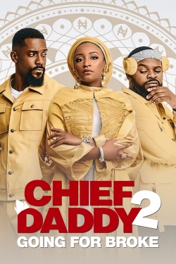 Watch Chief Daddy 2: Going for Broke movies online free