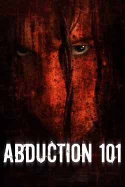 Watch Abduction 101 movies online free