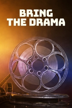 Watch Bring the Drama movies online free