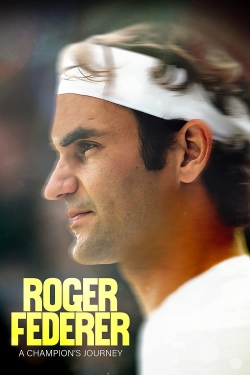 Watch Roger Federer: A Champions Journey movies online free