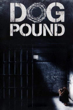 Watch Dog Pound movies online free