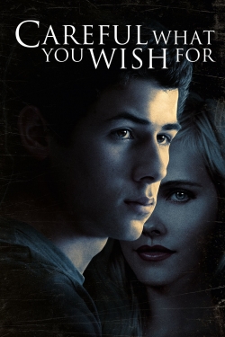 Watch Careful What You Wish For movies online free