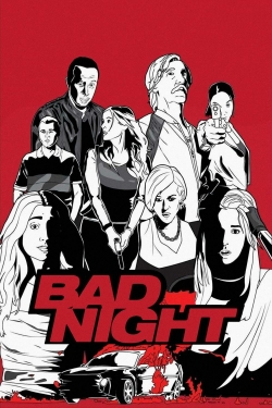 Watch Bad Night movies online free