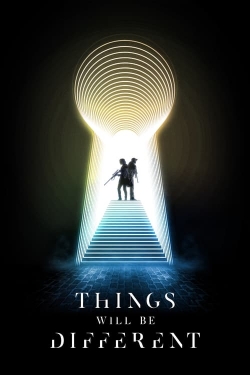 Watch Things Will Be Different movies online free