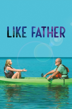 Watch Like Father movies online free