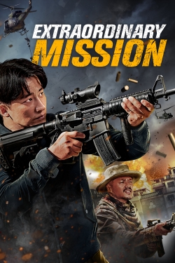 Watch Extraordinary Mission movies online free