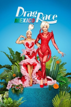 Watch Drag Race México movies online free