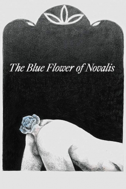 Watch The Blue Flower of Novalis movies online free