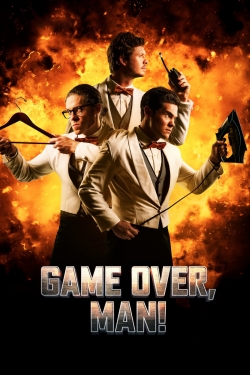 Watch Game Over, Man! movies online free