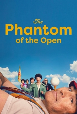 Watch The Phantom of the Open movies online free