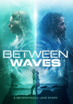 Watch Between Waves movies online free