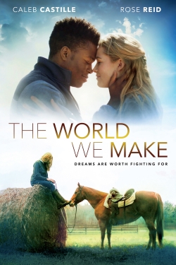 Watch The World We Make movies online free