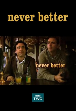 Watch Never Better movies online free