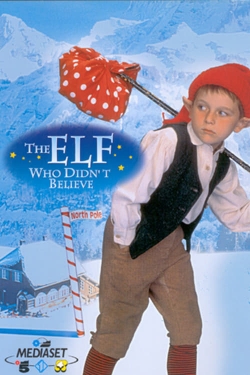 Watch The Elf Who Didn't Believe movies online free