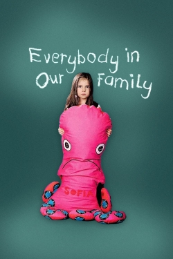 Watch Everybody in Our Family movies online free