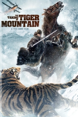 Watch The Taking of Tiger Mountain movies online free