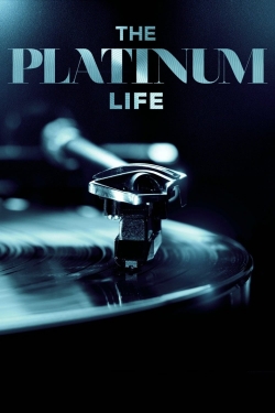 Watch The Platinum Life movies online free